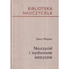 Nauczyciel i wychowanie estetyczne